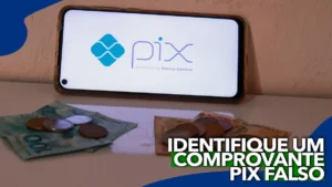 Read more about the article Veja como identificar um comprovante de Pix falso